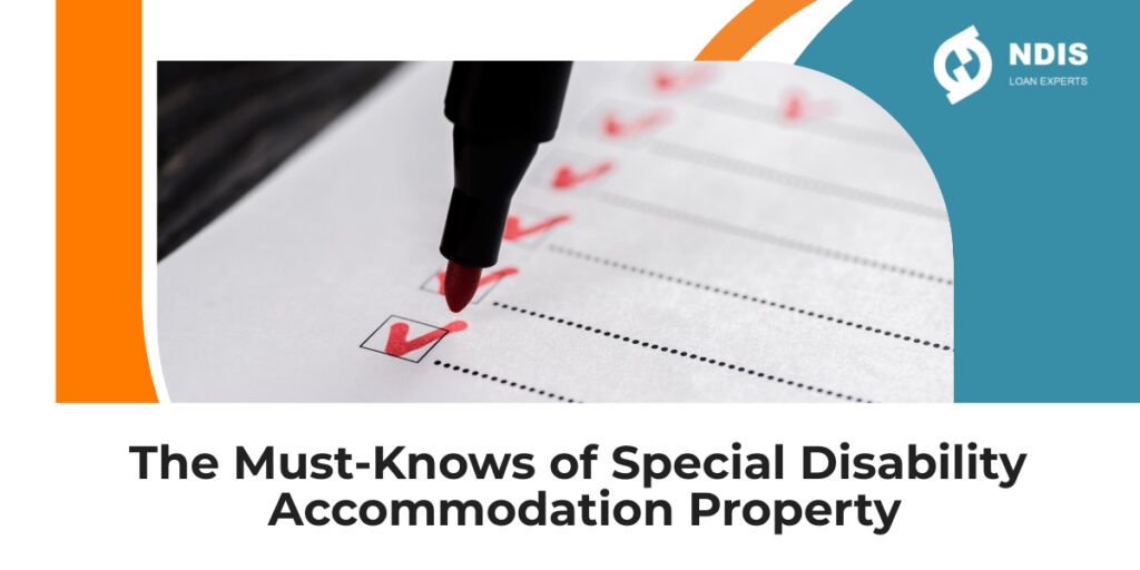 The Must-Knows of Special Disability Accommodation Property